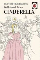 Well-loved Tales Cinderella: A Ladybird Vintage Colouring Book Hardcover