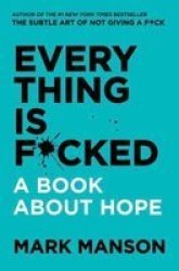Everything Is F Cked - A Book About Hope Paperback
