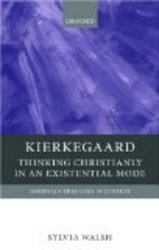 Kierkegaard: Thinking Christianly in an Existential Mode Clarendon Plato Series