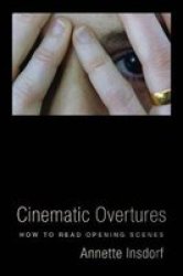 Cinematic Overtures - How To Read Opening Scenes Paperback