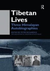 Tibetan Lives - Three Himalayan Autobiographies Paperback