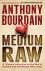 Medium Raw - A Bloody Valentine to the World of Food and the People Who Cook Paperback
