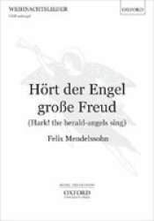 Hort Der Engel Grosse Freud Hark! the Herald-angels Sing : Vocal Score English and German Edition