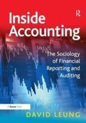 Inside Accounting - The Sociology of Financial Reporting and Auditing Hardcover