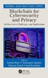 Blockchain For Cybersecurity And Privacy - Architectures Challenges And Applications Paperback