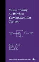 Video Coding For Wireless Communication Systems Signal Processing And Communications