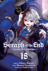 Seraph Of The End Vol. 18 By Takaya Kagami