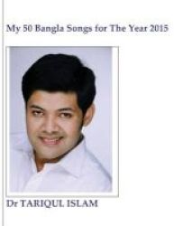 My 50 Bangla Songs For The Year 2015 Paperback
