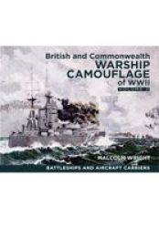British And Commonwealth Warship Camouflage Of Ww Ii Volume 2 - Battleships & Aircraft Carriers Hardcover