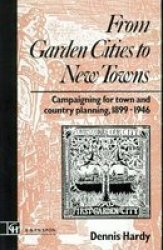 Campaigning for Town and Country Planning - 1899-1946: From Garden Cities to New Towns