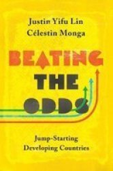 Beating The Odds - Jump-starting Developing Countries Hardcover