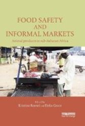 Food Safety And Informal Markets - Animal Products In Sub-saharan Africa Paperback