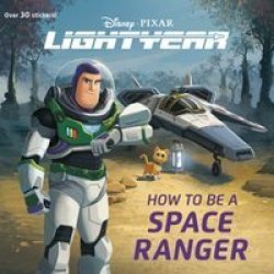 How To Be A Space Ranger - Rh Disney Paperback