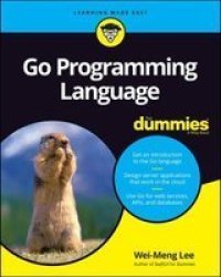 Go Programming Language For Dummies Paperback