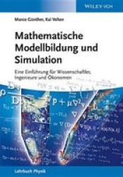 Mathematische Modellbildung Und Simulation - Eine Einfuhrung Fur Wissenschaftler Ingenieure Und Okonomen German Paperback
