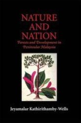 Nature and Nation: Forests and Development in Peninsular Malaysia NIAS Monograph Series