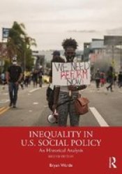 Inequality In U.s. Social Policy - An Historical Analysis Paperback 2ND New Edition