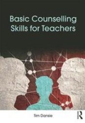 Basic Counselling Skills For Teachers Paperback
