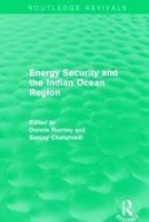 Energy Security And The Indian Ocean Region Hardcover