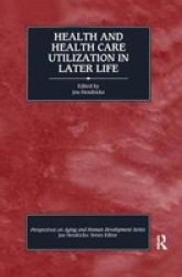 Health And Health Care Utilization In Later Life Hardcover