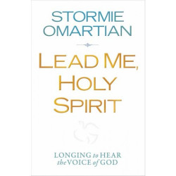 Lead Me Holy Spirit: Longing To Hear The Voice Of God
