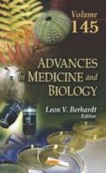 Advances In Medicine And Biology. Volume 145 Hardcover