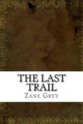 The Last Trail Paperback