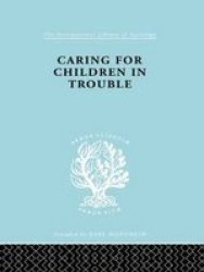Caring For Children In Trouble Hardcover