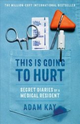 This Is Going To Hurt - Adam Kay Hardcover