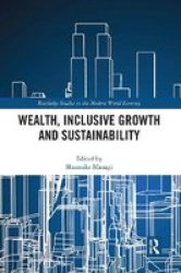Wealth Inclusive Growth And Sustainability Paperback