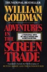 Adventures In The Screen Trade - A Personal View Of Hollywood And Screenwriting Paperback