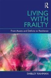Living With Frailty - From Assets And Deficits To Resilience Paperback