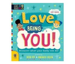 Love Being You - Discover What Your Body Can Do Paperback