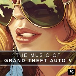 The Music Of Grand Theft Auto V Explicit