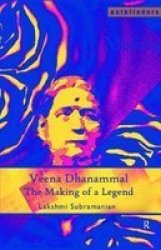 Veena Dhanammal - The Making Of A Legend Paperback New
