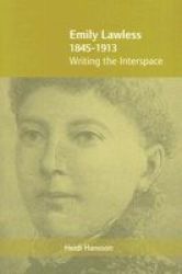 Emily Lawless 1845-1913 - Writing the Interspace