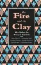 The Fire and the Clay - Priest in Today's Church Paperback