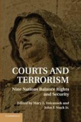 Courts And Terrorism - Nine Nations Balance Rights And Security Paperback