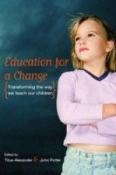 Education for a Change: Transforming the way we teach our children