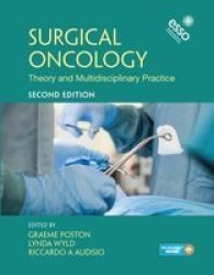 Surgical Oncology - Theory And Multidisciplinary Practice Second Edition Paperback 2ND New Edition