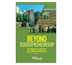 Beyond Tenderpreneurship - Rethinking Black Business And Economic Empowerment Paperback