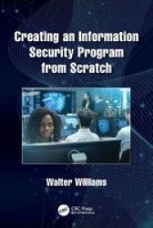 Creating An Information Security Program From Scratch Paperback