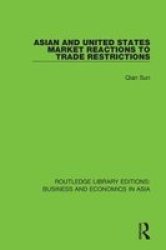 Asian And United States Market Reactions To Trade Restrictions Hardcover