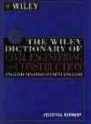 The Wiley Dictionary of Civil Engineering and Construction - English-Spanish Spanish-English