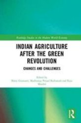 Indian Agriculture After The Green Revolution - Changes And Challenges Hardcover