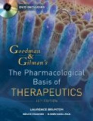 Goodman and Gilman's The Pharmacological Basis of Therapeutics, Twelfth Edition Goodman and Gilman"S the Pharmacological Basis of Therapeutics