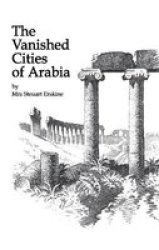 The Vanished Cities of Arabia