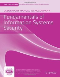 Lab Manual To Accompany Fundamentals Of Information Systems Security Jones & Bartlett Information Systems Security & Assurance