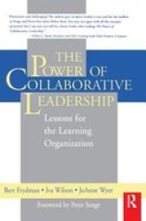 The Power of Collaborative Leadership:: Lessons for the Learning Organization