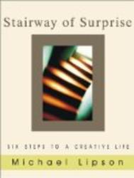 Stairway of Surprise: Six Steps to a Six Creative Life